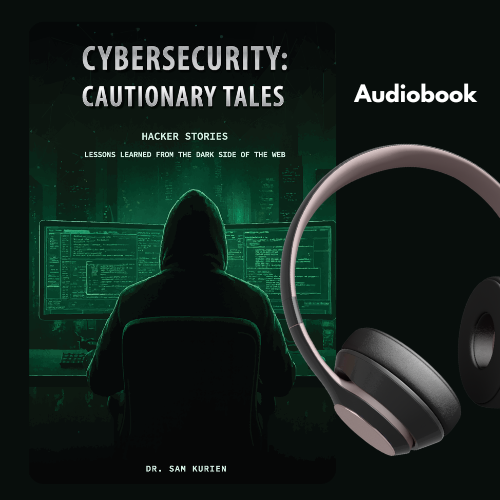 Cybersecurity: Cautionary Tales (Audiobook -First Edition)